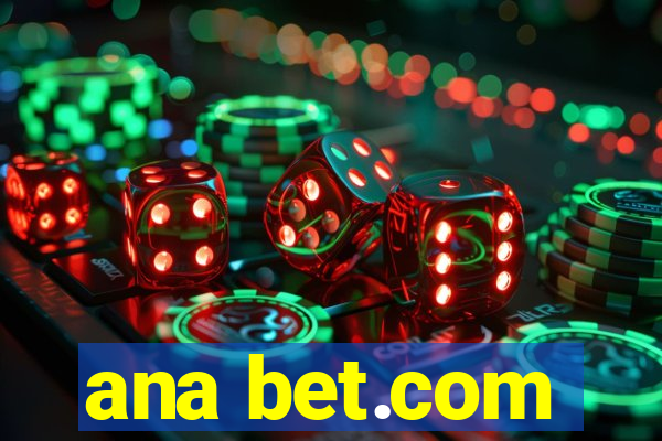 ana bet.com